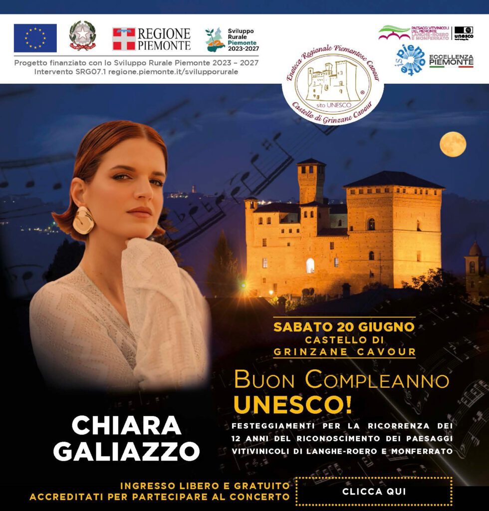 On Saturday, June 20, at 9:30 pm, Chiara Galiazzo's concert at Grinzane Cavour castle celebrates the 12th Anniversary of the Unesco recognition of the vineyard landscapes of Langhe-Roero and Monferrato